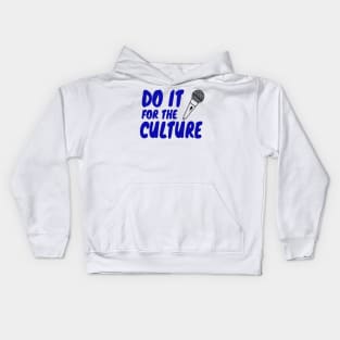 Do It For The Culture Kids Hoodie